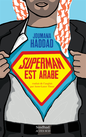 Joumana, Haddad, superman est arabe, femme, macho, lecture